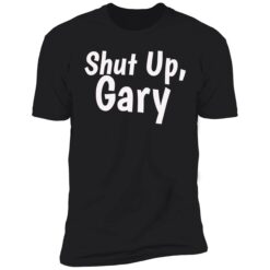 Enda shut up gary 5 1 Shut up gary shirt
