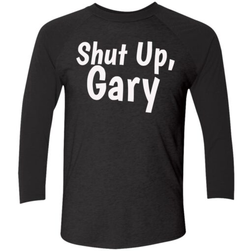 Enda shut up gary 9 1 Shut up gary shirt