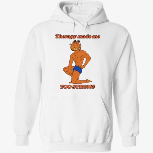 Endas ao trang Garfield Therapy made me to strong 2 1 Garfield Therapy made me to strong sweatshirt