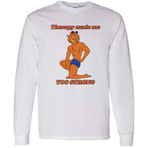 Endas ao trang Garfield Therapy made me to strong 4 1 Garfield Therapy made me to strong sweatshirt