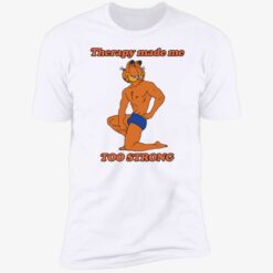 Endas ao trang Garfield Therapy made me to strong 5 1 Garfield Therapy made me to strong sweatshirt