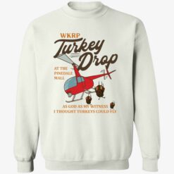 Up het Wkrp turkey drop at the pinedale mall 3 1 Wkrp turkey drop at the pinedale mall shirt