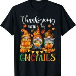 a Thanksgiving with my gnomies shirt