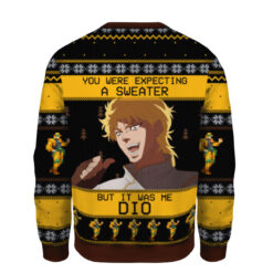 ba941c44ef04ebb868cb273f65404852 AOPUSWT Colorful back You were expecting a sweater but it was me Dio Christmas sweater
