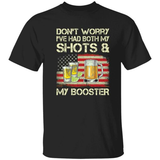 endas Dont worry Ive had both my shots and my booster 1 1 Don't worry I've had both my shots and booster sweatshirt
