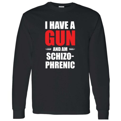 endas I have gum and am schizophrenic shirt 4 1 I have a gun and am schizophrenic hoodie