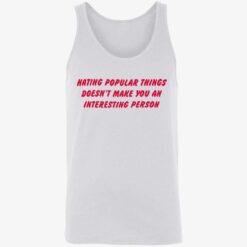 endas hating popular things doesnt make you an interesting person 8 1 Hating popular things doesn’t make you an interesting person hoodie