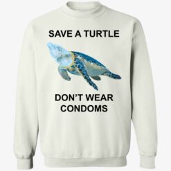 endas save a turtle dont wear condoms 3 1 Save a turtle don't wear condoms hoodie