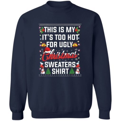 redirect11222022031134 1 This is my it’s too hot for ugly Christmas sweaters shirt