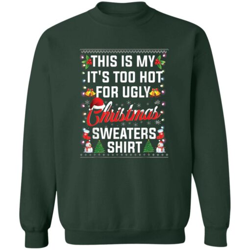 redirect11222022031134 2 This is my it’s too hot for ugly Christmas sweaters shirt