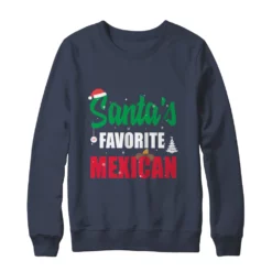 x 1 Santa’s favorite mexican Christmas sweatshirt