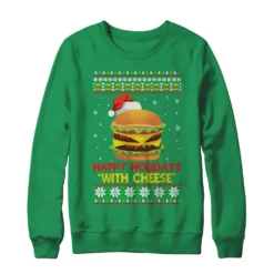 x 3 Happy holidays with cheese cheeseburger Christmas sweater