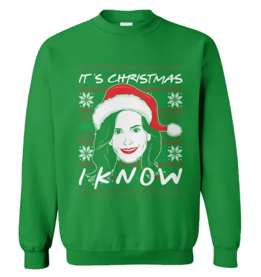 2 32 Phoebe Buffay it's Christmas i know Christmas sweater