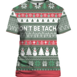2uecq47f5dlcilrk2jjq3buqi8 APTS colorful front Don't be tachy ugly Christmas sweater