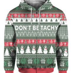 2uecq47f5dlcilrk2jjq3buqi8 FPAZHP colorful front Don't be tachy ugly Christmas sweater