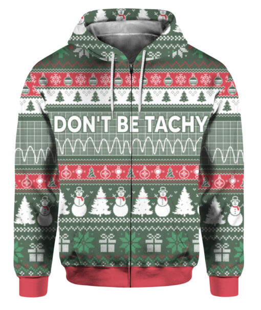 2uecq47f5dlcilrk2jjq3buqi8 FPAZHP colorful front Don't be tachy ugly Christmas sweater
