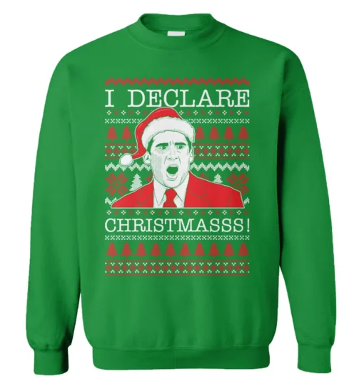 3 46 Michael Scott i declare Christmasss Christmas sweater