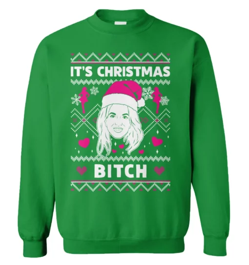 4 16 Britney it's Christmas b*tch Christmas sweatshirt