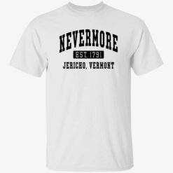Endas Addams Nevermore est 1791 Jericho Vermont shirt 1 1 Addams Nevermore est 1791 Jericho Vermont hoodie