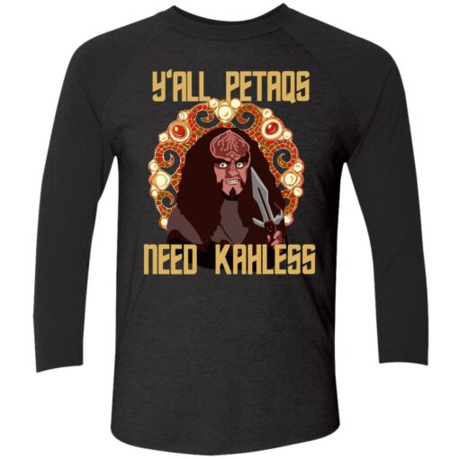 UP HET yall petaqs 9 1 Y’all petaqs need Kahless hoodie