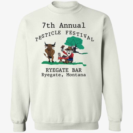 endas 7th annual testicle festival 3 1 7th annual testicle festival ryegate bar ryegate montana sweatshirt