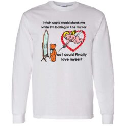 endas Cupid That Go Hard I Wish Cupid Would Shoot Me 4 1 I wish cupid would shoot me while i'm looking in the mirror shirt