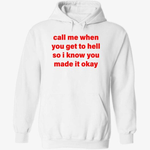 endas call me when you get to hell 2 1 Call me when you get to hell so i know you made it okay hoodie