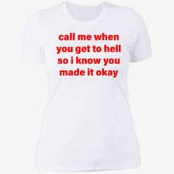 endas call me when you get to hell 6 1 Call me when you get to hell so i know you made it okay hoodie