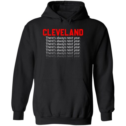 endas cleveland theres always next year shirt 2 1 Cleveland there's always next year hoodie