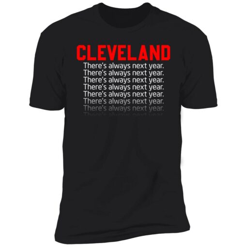 endas cleveland theres always next year shirt 5 1 Cleveland there's always next year hoodie