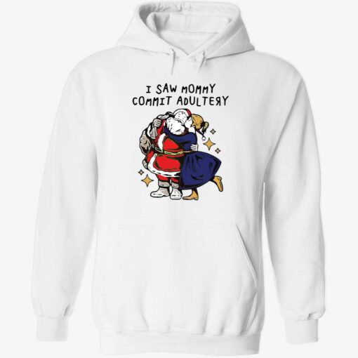i saw mommy commit adultery shirt 2 1 I saw mommy commit adultery sweatshirt