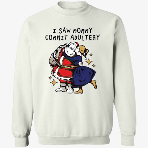 i saw mommy commit adultery shirt 3 1 I saw mommy commit adultery sweatshirt