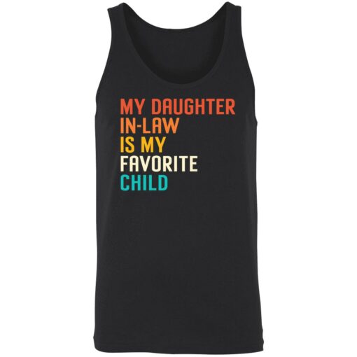my daughter in law is my favorite child shirt 38 My daughter in law is my favorite child hoodie