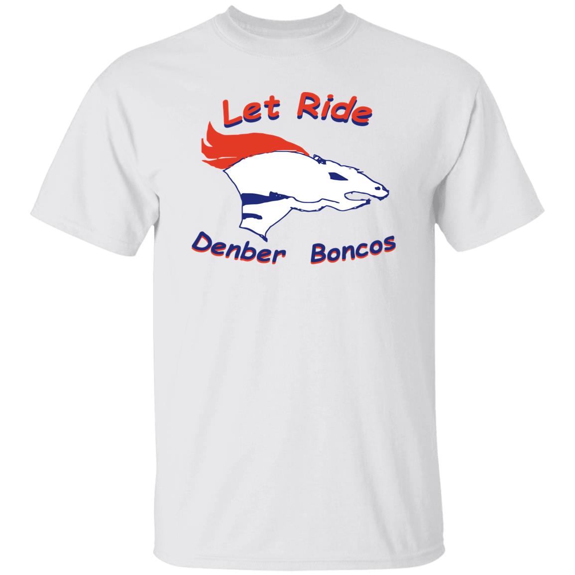 broncos country let's ride t shirt
