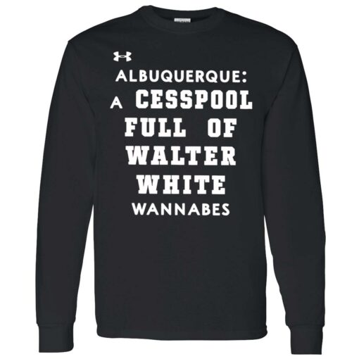up het albuquerque a cesspool 4 1 Albuquerque a cesspool full of walter white wannabes hoodie
