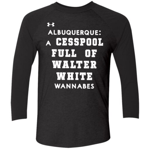 up het albuquerque a cesspool 9 1 Albuquerque a cesspool full of walter white wannabes hoodie