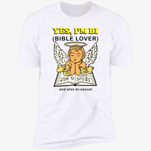 up het yes im bi 5 1 Angel yes i’m bi bible lover and also bisexual shirt