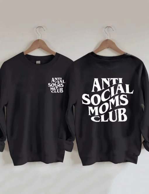 4 Anti social moms club sweatshirt