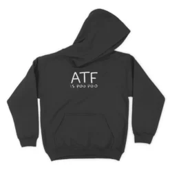 Atf Is Poo Poo hoodie ATF Is Poo Poo T-shirt