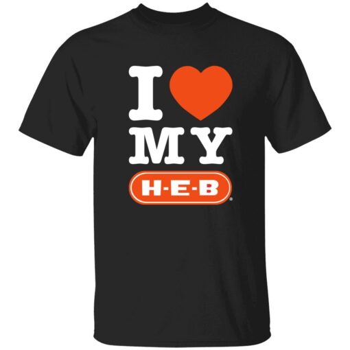 Up het I love my HEB 1 1 I love my heb shirt