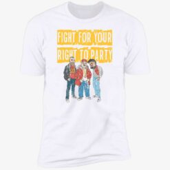endas Fight for your right to party shirt 5 1 Fight for your right to party shirt