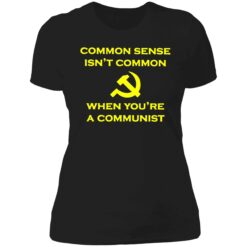 endas common sense isnt common 6 1 Common sense isn't common when you're a communist shirt