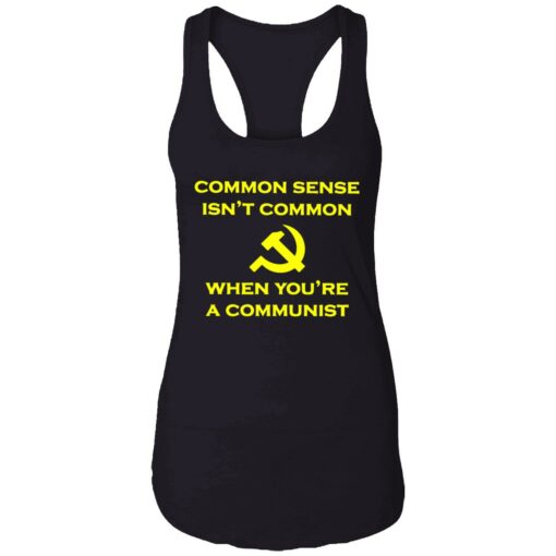 endas common sense isnt common 7 1 Common sense isn't common when you're a communist shirt