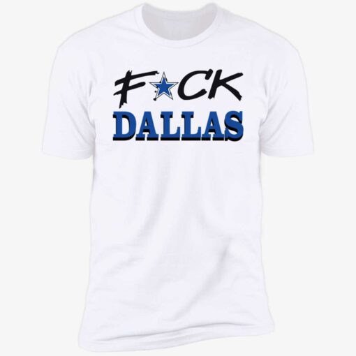 up het Fuck Dallas Shirt 5 1 F*ck Dallas shirt