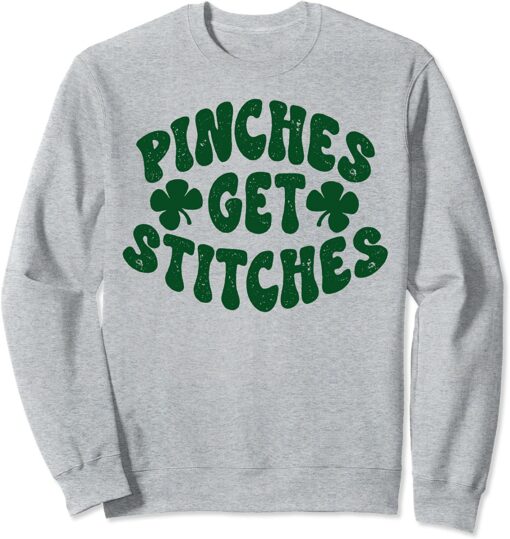 B18zCiKmqS. CLa 21402000 A1rNfVopmoL.png 00214020000.00.02140.02000.0 AC UL1500 Pinches Get Stitches St Patrick's Day Sweatshirt
