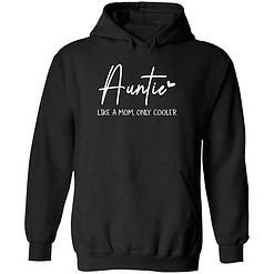 Buck Auntie like a mom only cooler 2 1 Auntie Like A Mom Only Cooler Sweatshirt
