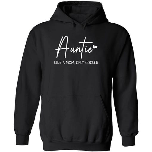 Buck Auntie like a mom only cooler 2 1 Auntie Like A Mom Only Cooler Hoodie