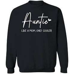 Buck Auntie like a mom only cooler 3 1 Auntie Like A Mom Only Cooler Hoodie