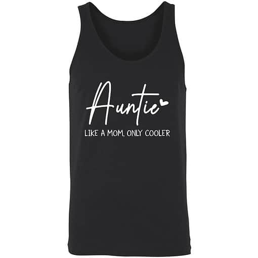 Buck Auntie like a mom only cooler 8 1 Auntie Like A Mom Only Cooler Shirt