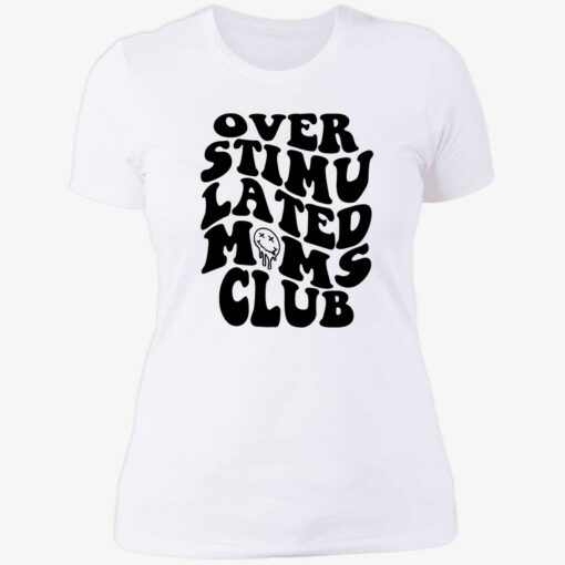 Enda OVER STIMULATED MOMS CLUB 6 1 Over stimulated moms club shirt